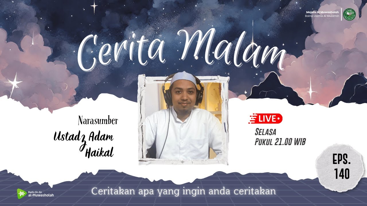 🔴 (LIVE) CERITA MALAM EPISODE 140 || Ustadz Adam Haikal