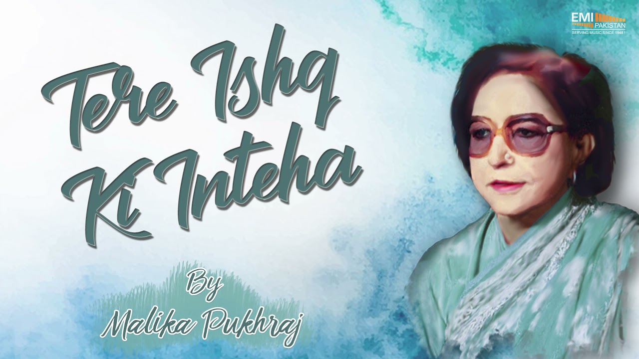 Tere Ishq Ki Inteha | Malika Pukhraj | @EMIPakistanOfficial Originals