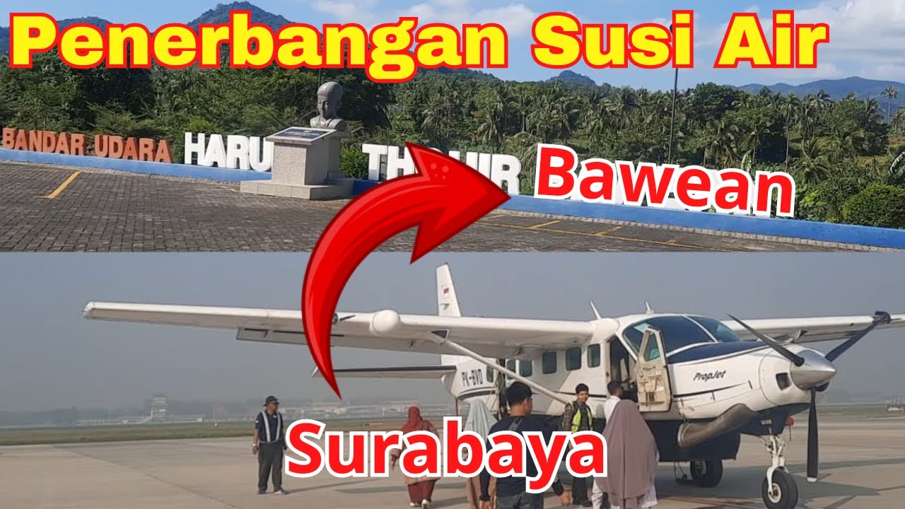 Pernah Kesini | Penerbangan Seru dari Juanda Surabaya ke Pulau Bawean Menggunakan Pesawat Susi Air