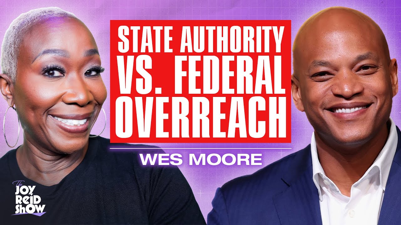 State Authority vs. Federal Overreach Ft. Maryland Governor Wes Moore | The Joy Reid Show