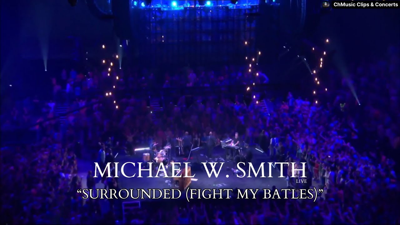 Michael W. Smith: Surrounded (Fight My Battles) [Live] - Sub. Espa&ntilde;ol