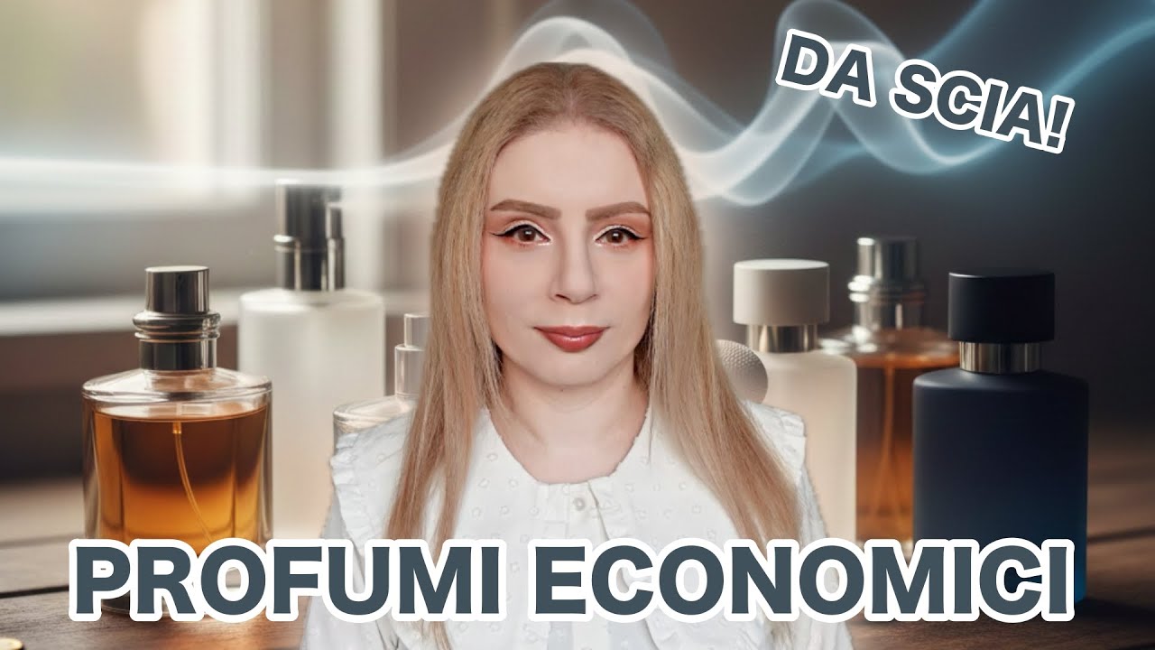 PROFUMI ECONOMICI DA SCIA 💰💐
