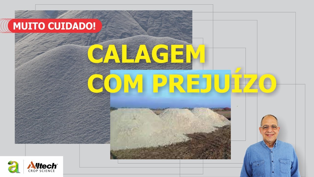 # 144 - PREJU&Iacute;ZOS COM A CALAGEM