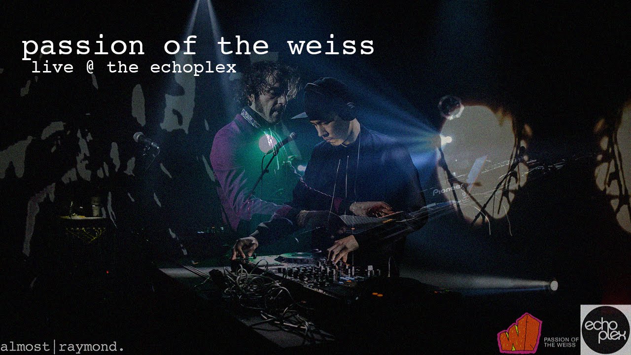 Passion Of The Weiss | Live @ The Echoplex