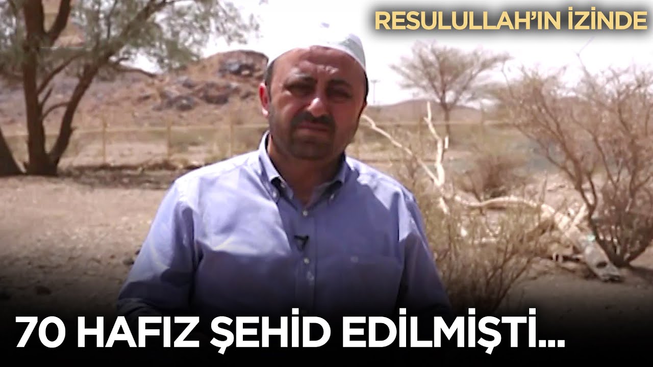 70 Hafızın Şehit Edildiği Olay - Bi'r-i Maune Olayı - Ömer Döngeloğlu ile Resulullah'ın İzinde
