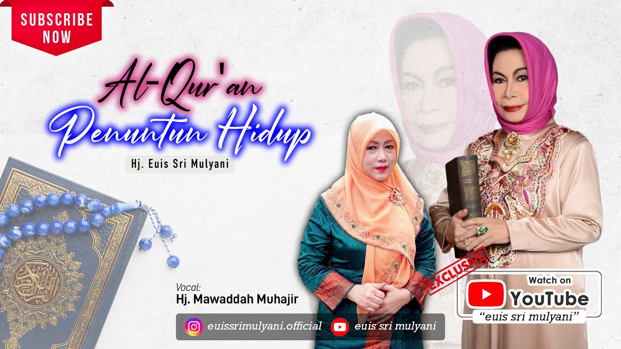 AL-QURA'N PENUNTUN HIDUP - Hj. Mawaddah (Vocal) - Cipt. Hj. Euis Sri Mulyani (Official Lyric Video)