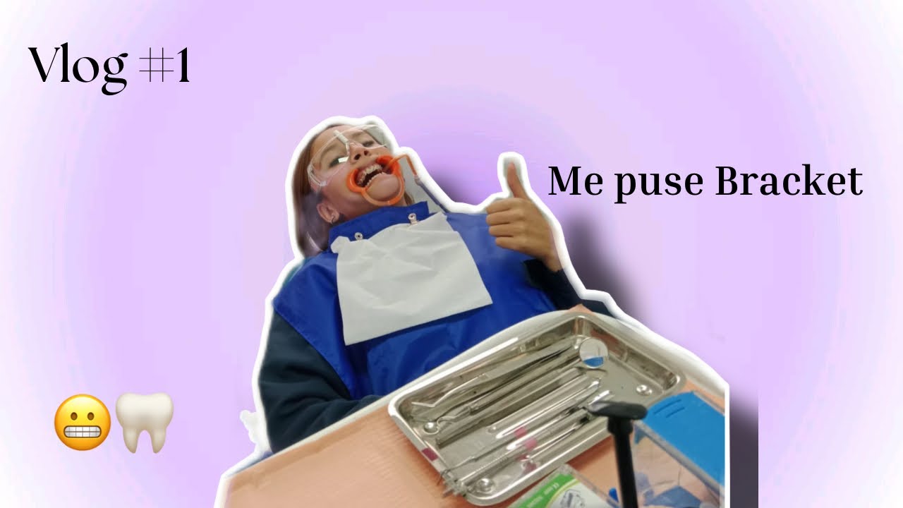 ME PUSE BRACKET 😬🦷 / Vlog #1