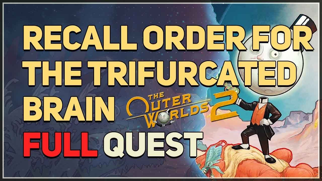 Recall Order for the Trifurcated Brain The Outer Worlds 2