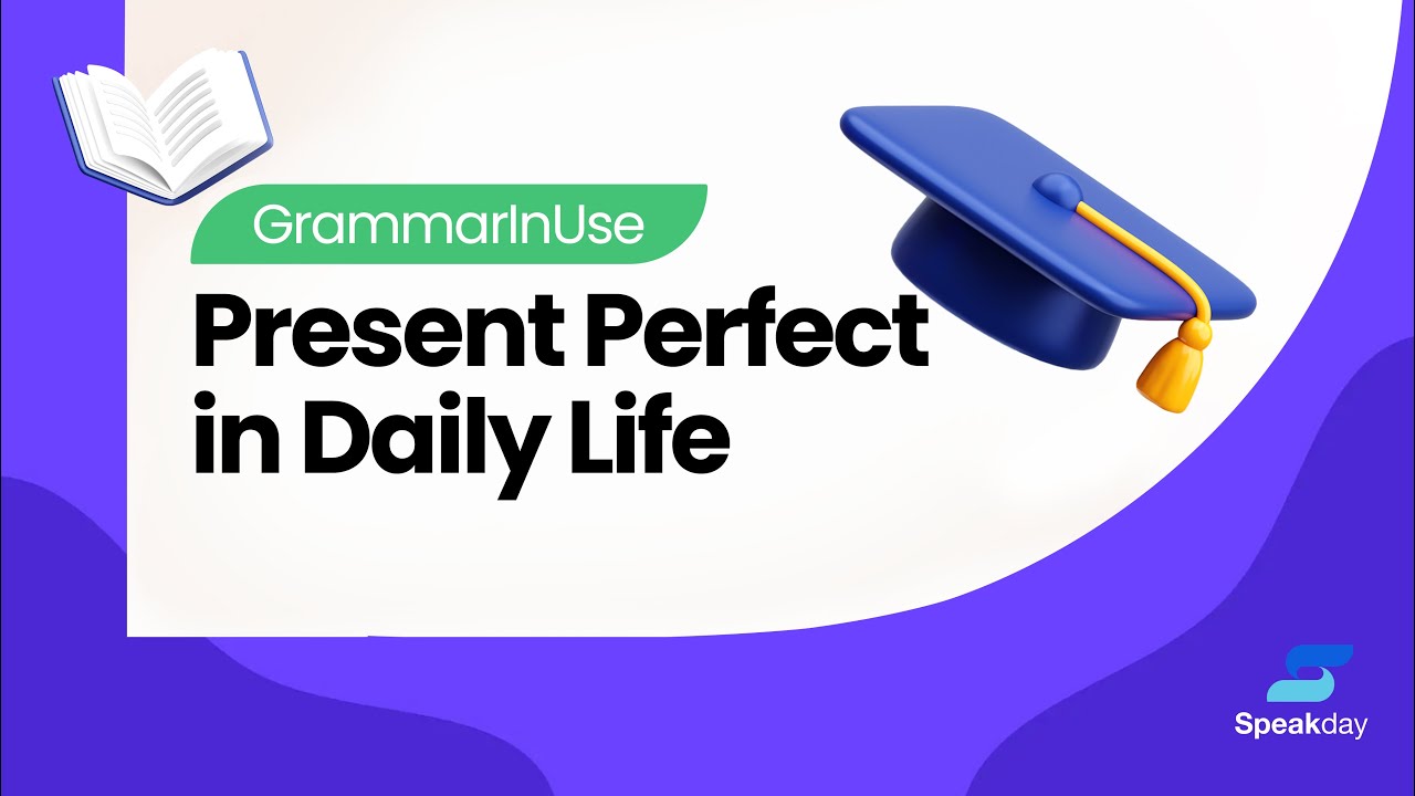 How to Use Present Perfect in Real Conversations (with Examples)