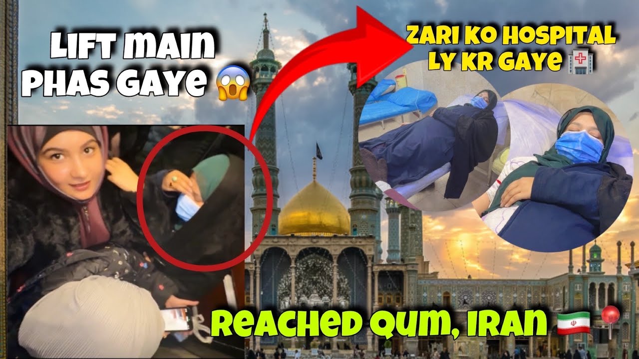 ZARI IN HOSPITAL | Reached Qum 🇮🇷 