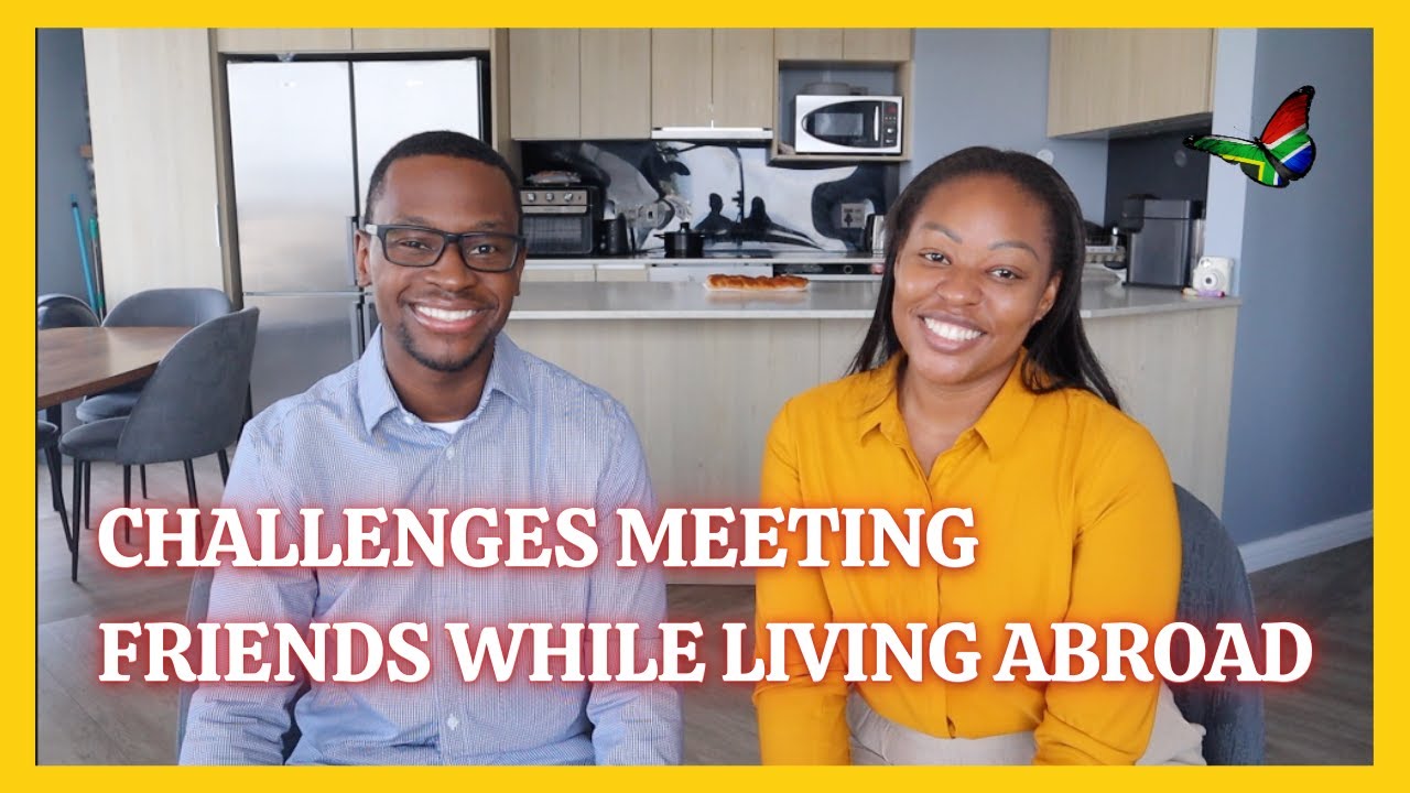 Reflecting on the challenges of making friends in a foreign country
