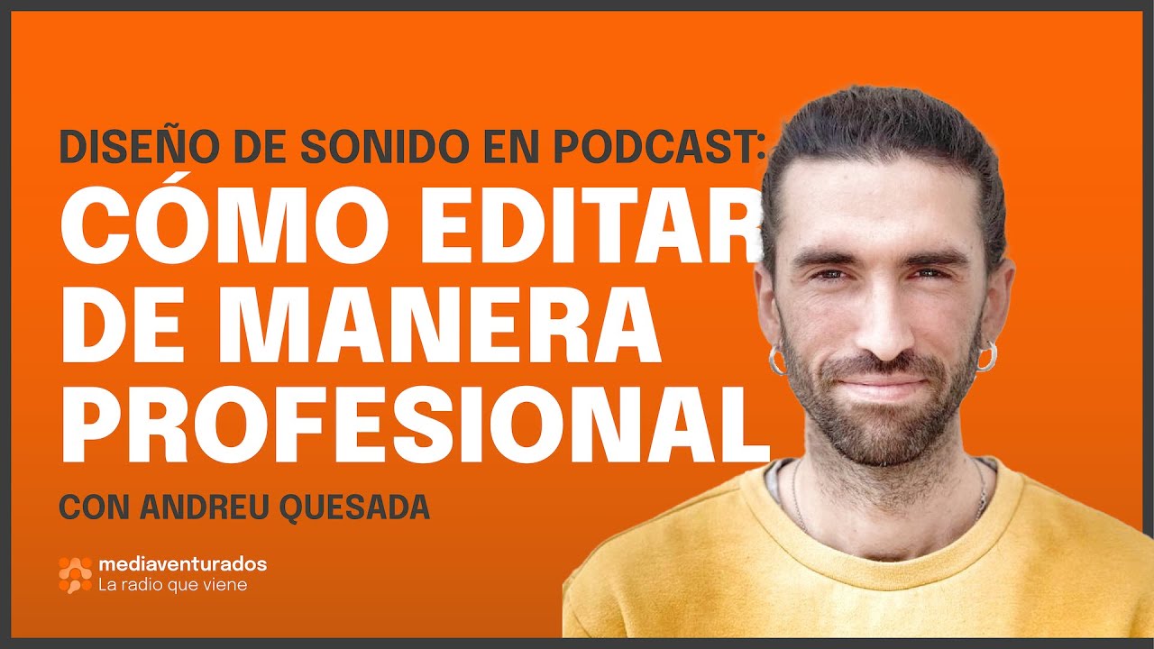 Diseño de sonido en podcast: cómo editar de manera profesional