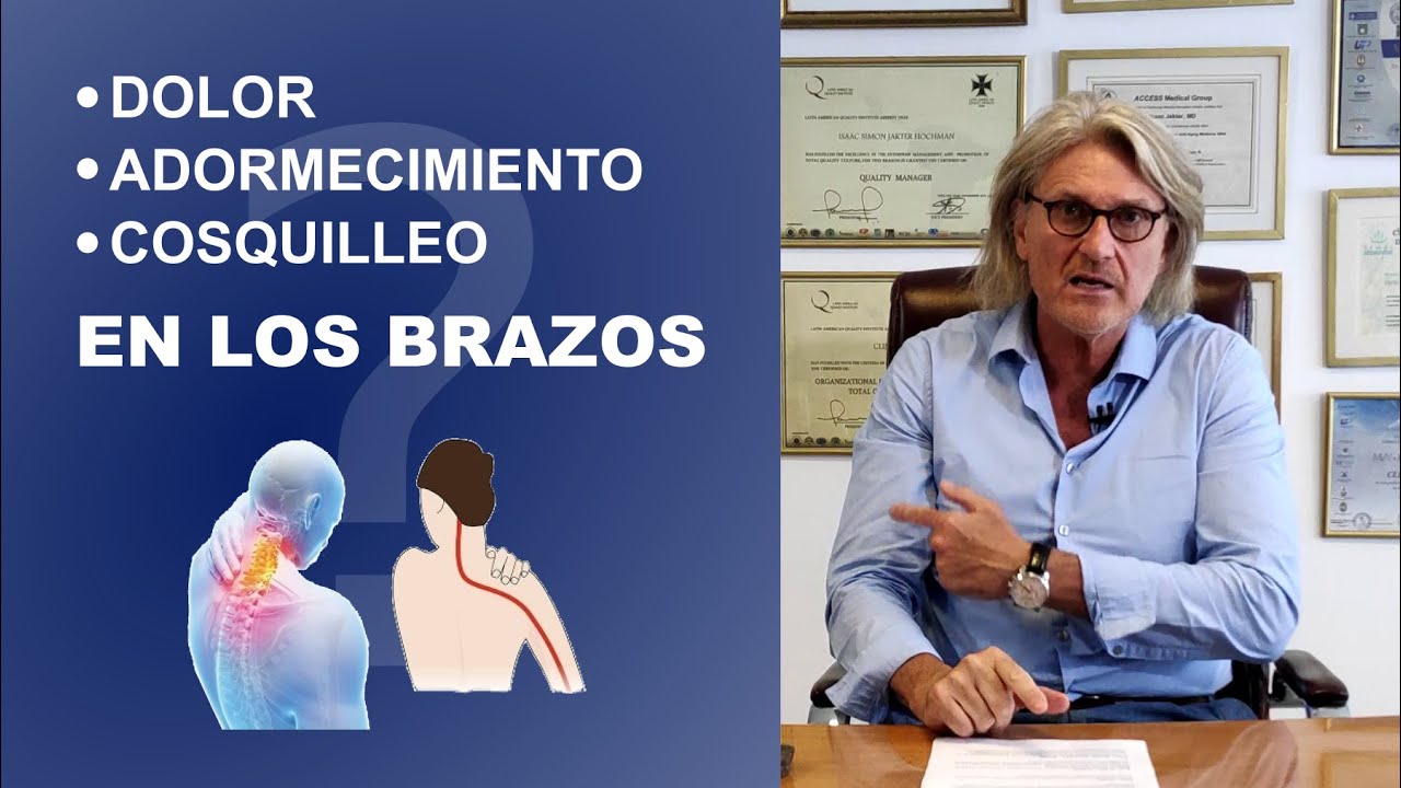 Dolor, adormecimiento o cosquilleo en los brazos - El Dr. Isaac Jakter responde a sus preguntas