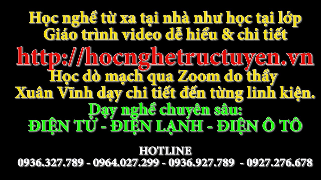 Dạy Nghề Bách Khoa Xuân Vĩnh - Học qua Video từ căn bản đến chuyên sâu, dò mạch qua Zoom như tại lớp