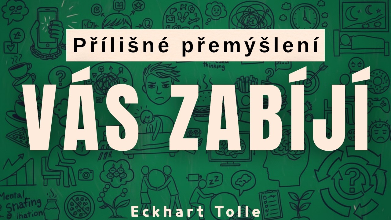 Jak přestat neustále PŘEMÝŠLET a TRÁPIT SE! 3 tipy//Eckhart Tolle - Nová Země
