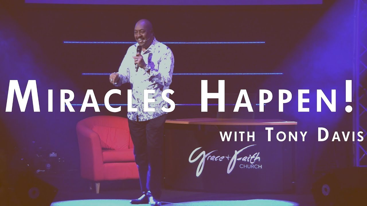 Miracles Happen! with Tony Davis - September 29, 2019