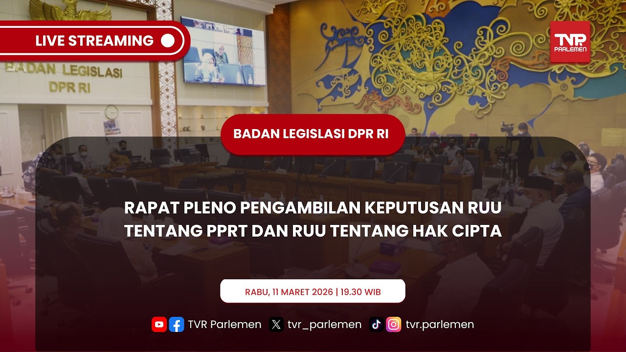 BALEG DPR RI RAPAT PLENO PENGAMBILAN KEPUTUSAN RUU TENTANG PPRT DAN RUU TENTANG HAK CIPTA