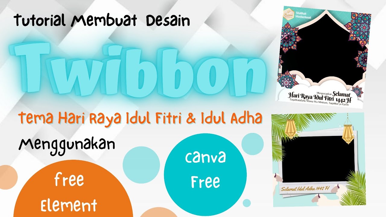 Tutorial Membuat Desain Twibbon Hari Raya Menggunakan Canva | Tema Idul Fitri & Idul Adha