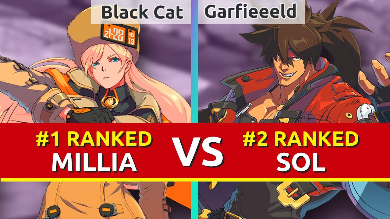 GGST ▰ Black Cat (#1 Ranked Millia) vs Garfieeeld (#2 Ranked Sol). Guilty Gear Strive