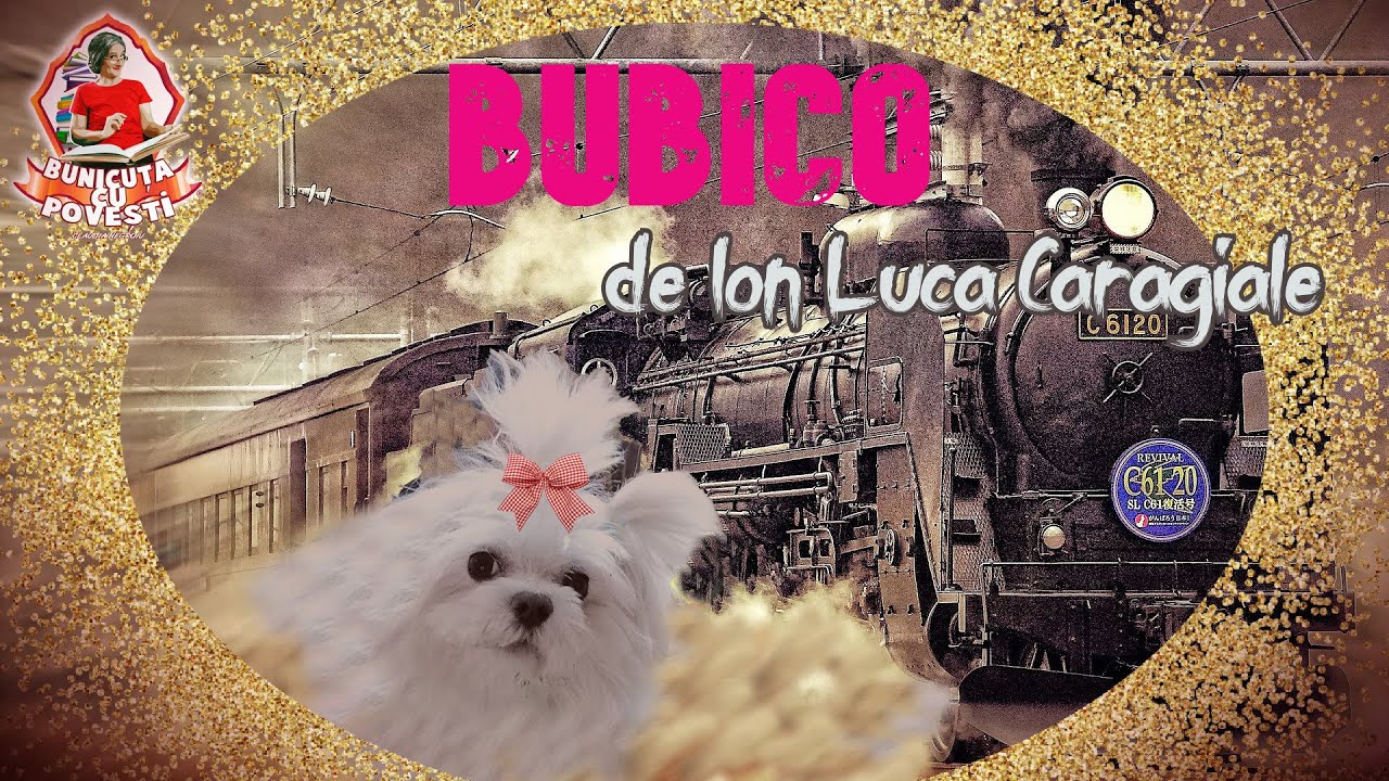 Bunicuța Cu Povești -,, Bubico'', de Ion Luca Caragiale