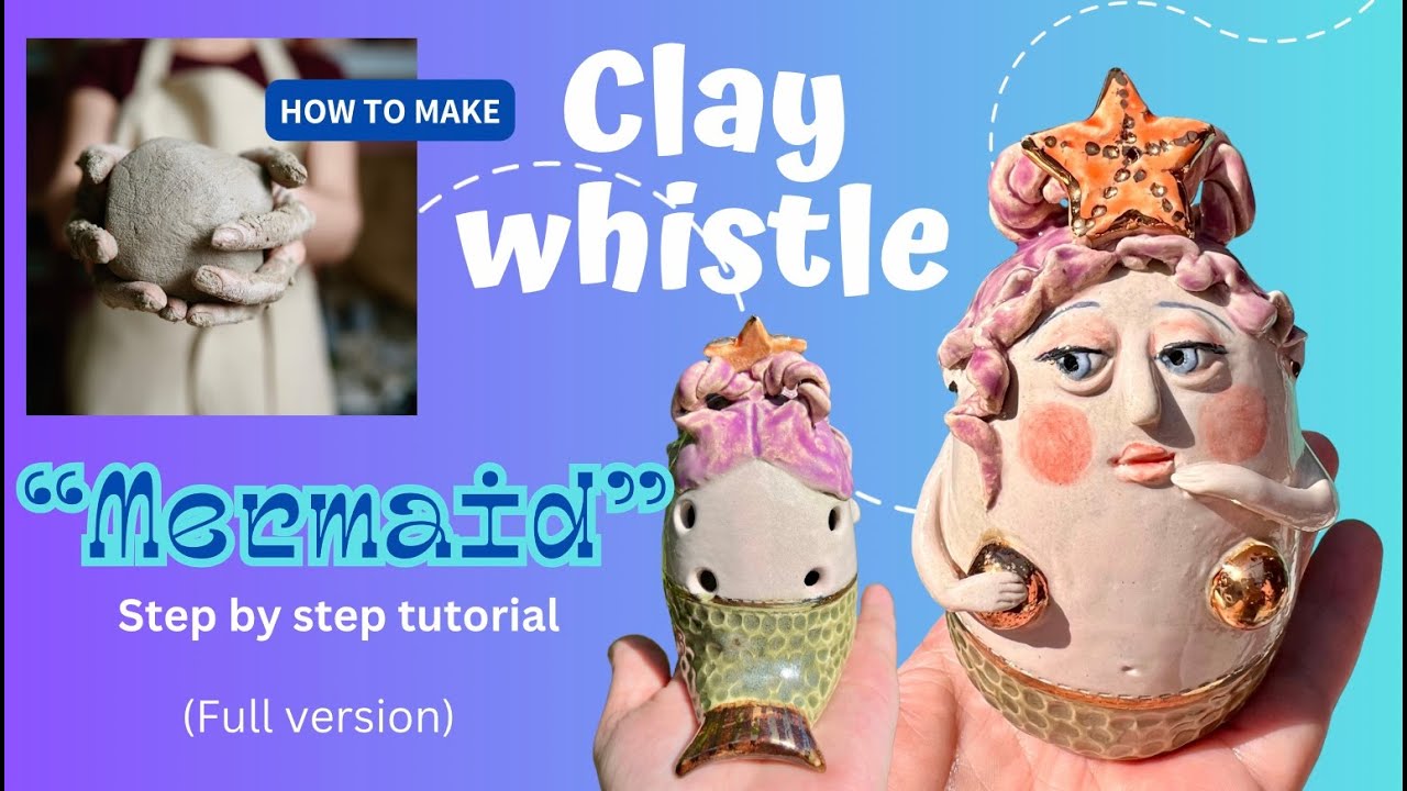 How to make Clay whistle ( ocarinas) “Mermaid”