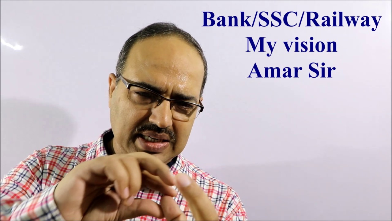 YouTube: Bank/SSC/Railway: Vision and planning: Competitive Mathematics: Amar Sir