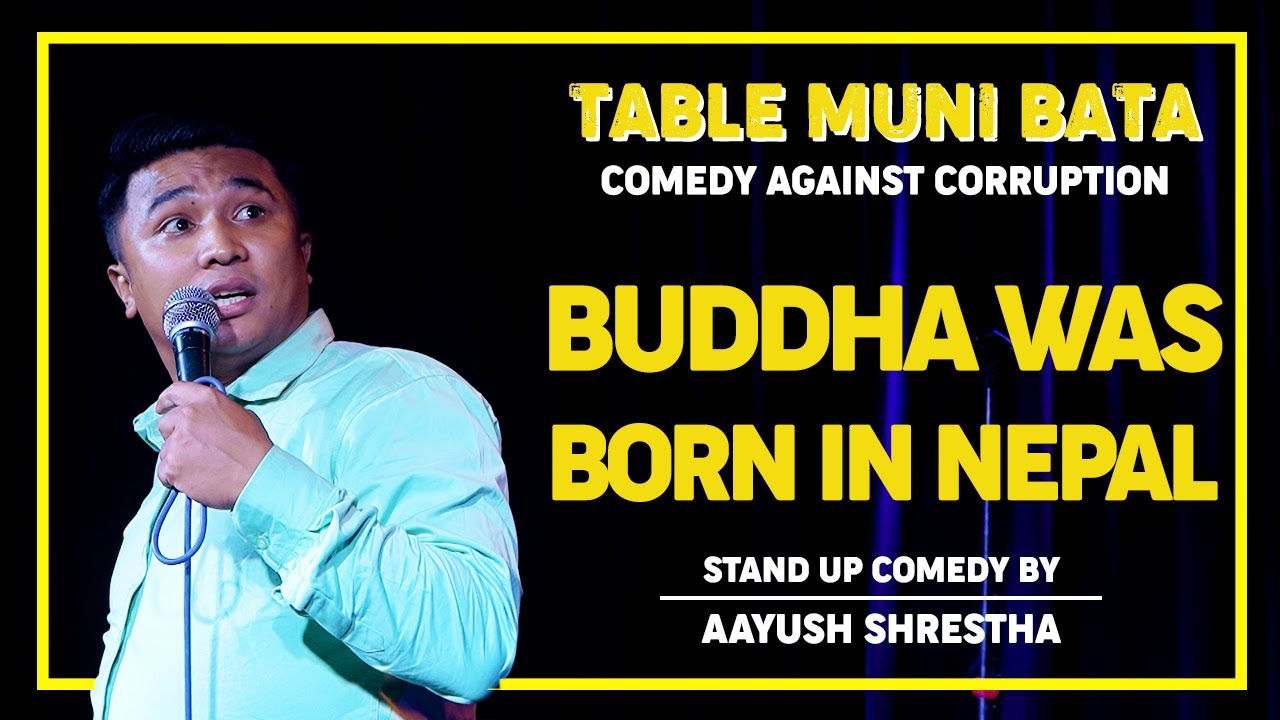 Buddha Was Born In Nepal | Stand Up Comedy by Aayush Shrestha (Part 1 of 2)