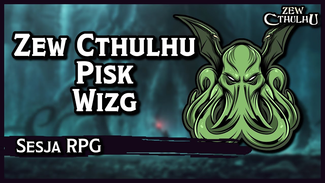 [Zew Cthulhu 7ed] Pisk Wizg 🐭