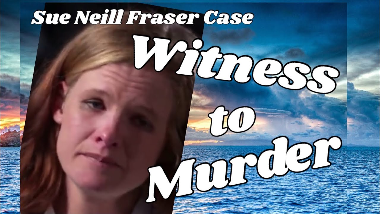 Witness to Murder: The Sue Neill Fraser case and revelations by witness Meaghan Vass