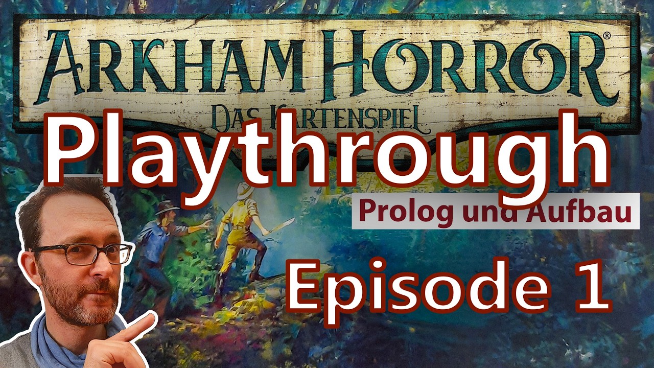 Arkham Horror LCG - Das vergessene Zeitalter - Prolog und Aufbau