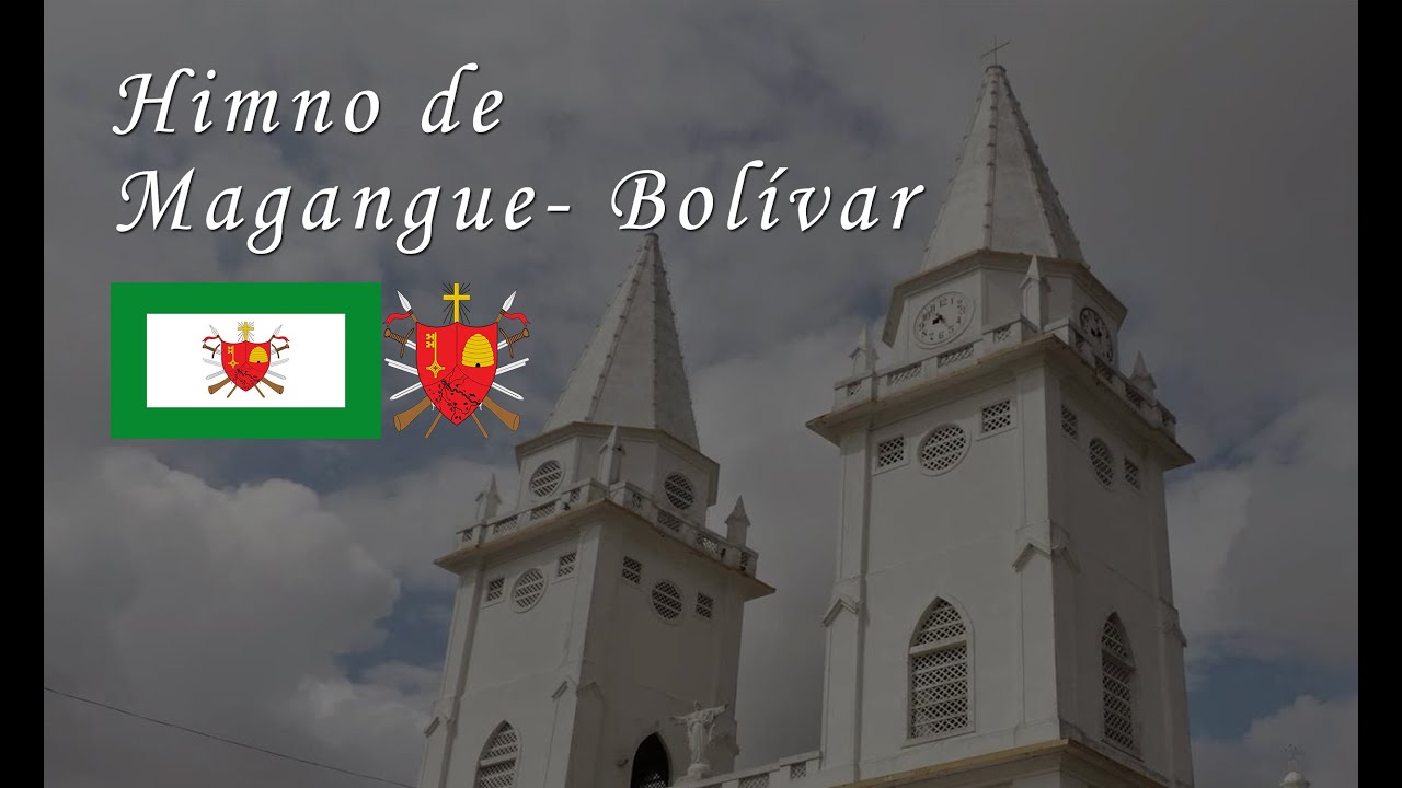 Himno de Magangué - Bolívar (Colombia)