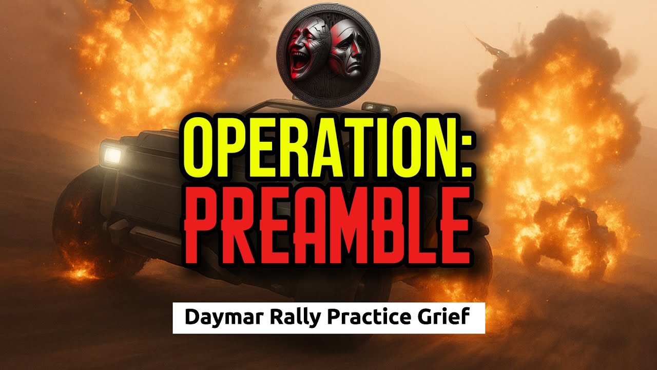 OP: Preamble - Daymar Rally Rehearsal -