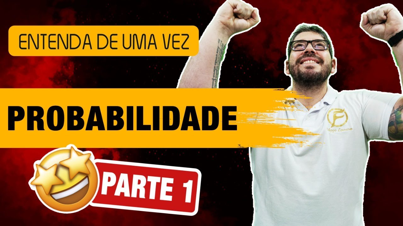 Entenda de uma vez Probabilidade - RLM para CONCURSOS - Parte 1
