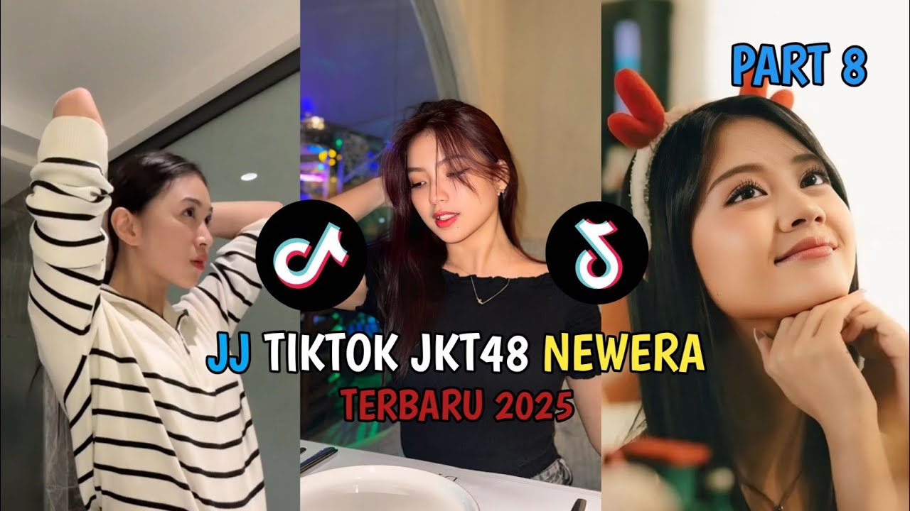 JJ | TIKTOK JKT48 NEWERA TERBARU 2025 : PART 8