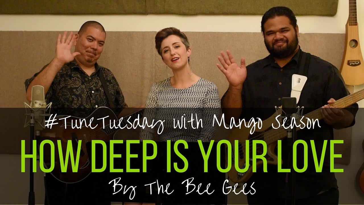 How Deep Is Your Love (The Bee Gees) - Mango Season Cover