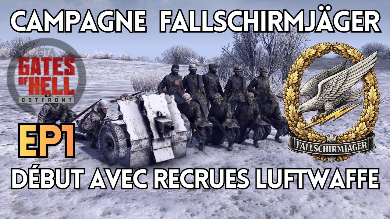 Campagne Fallschirmjäger EP1 : On débute avec les recrues de la luftwaffe ! | CtA : Gates of Hell FR