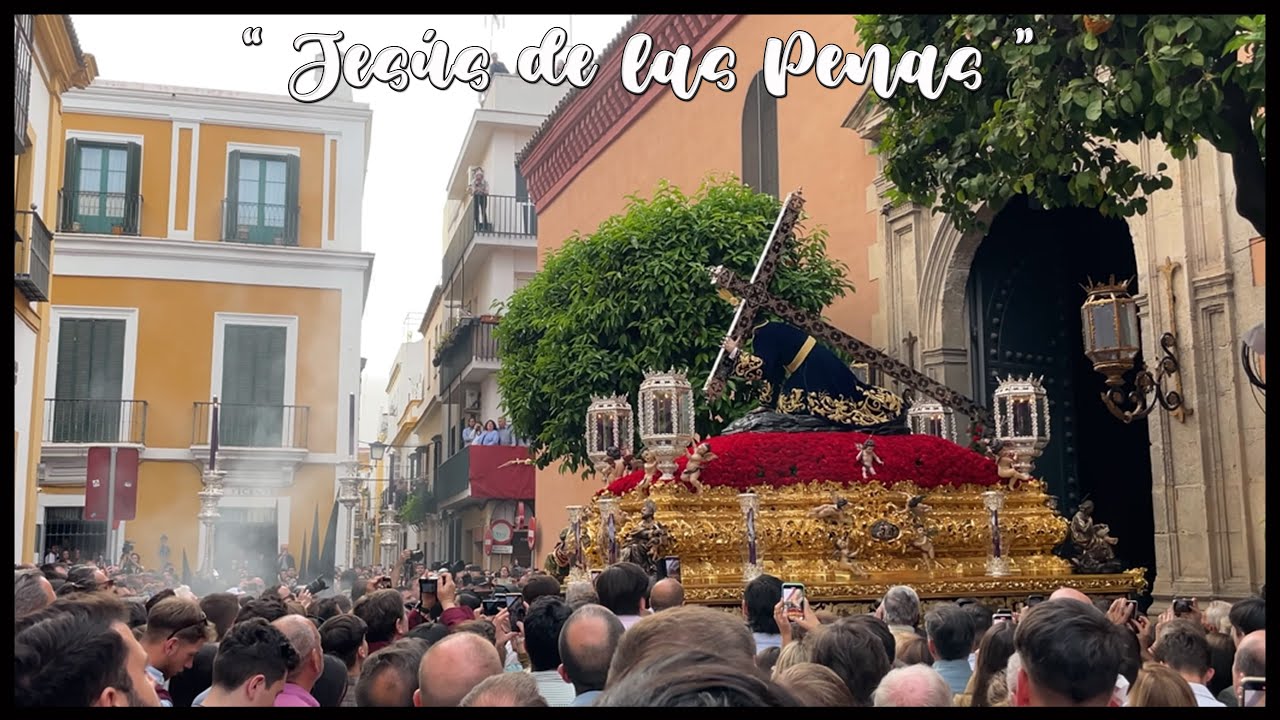 Jesús de las Penas | Salida Jesús de las Penas 2023 | Hermandad Las Penas