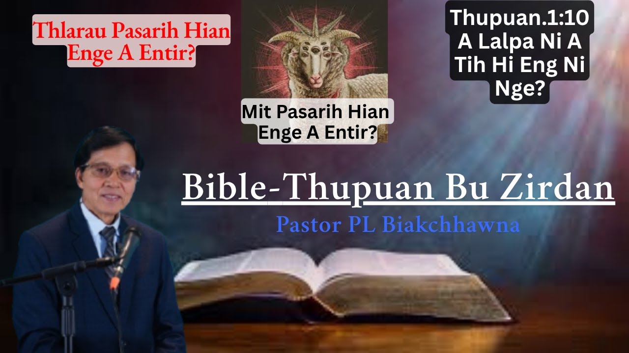 Bible-Thupuan Bu Zirdan // Pastor PL Biakchhawna