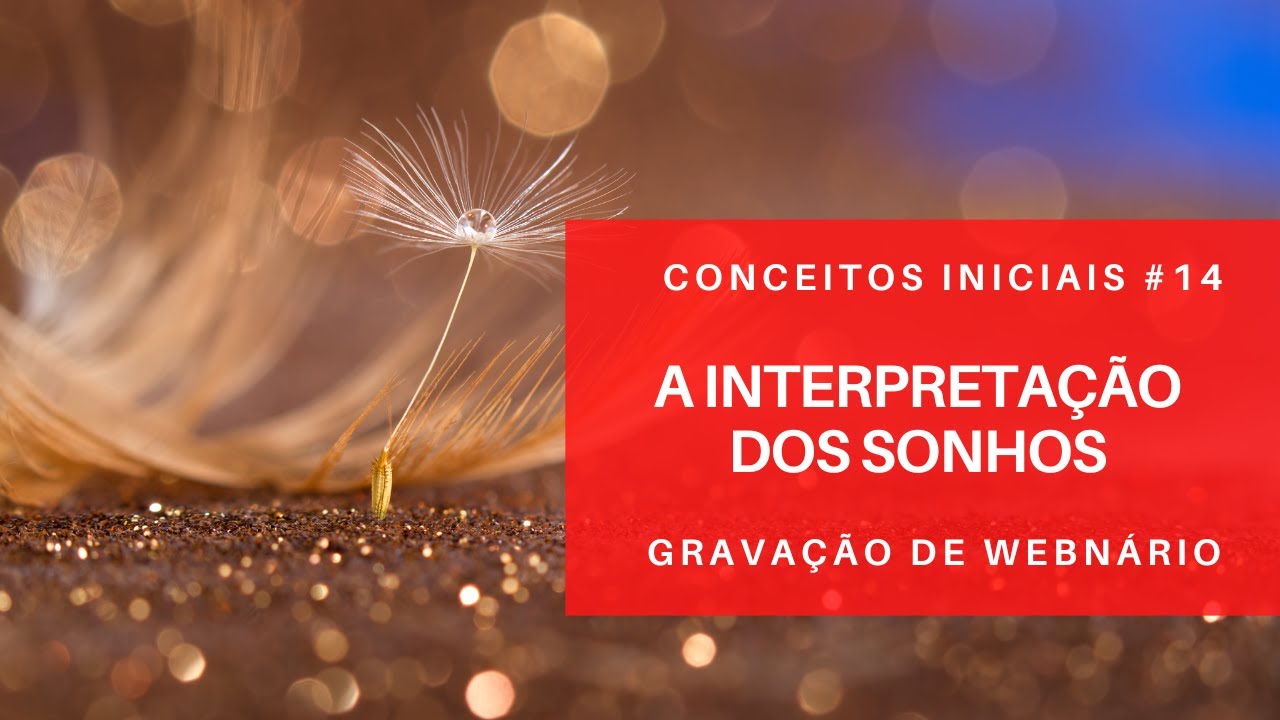 A Interpretação dos Sonhos - Conceitos Iniciais #14