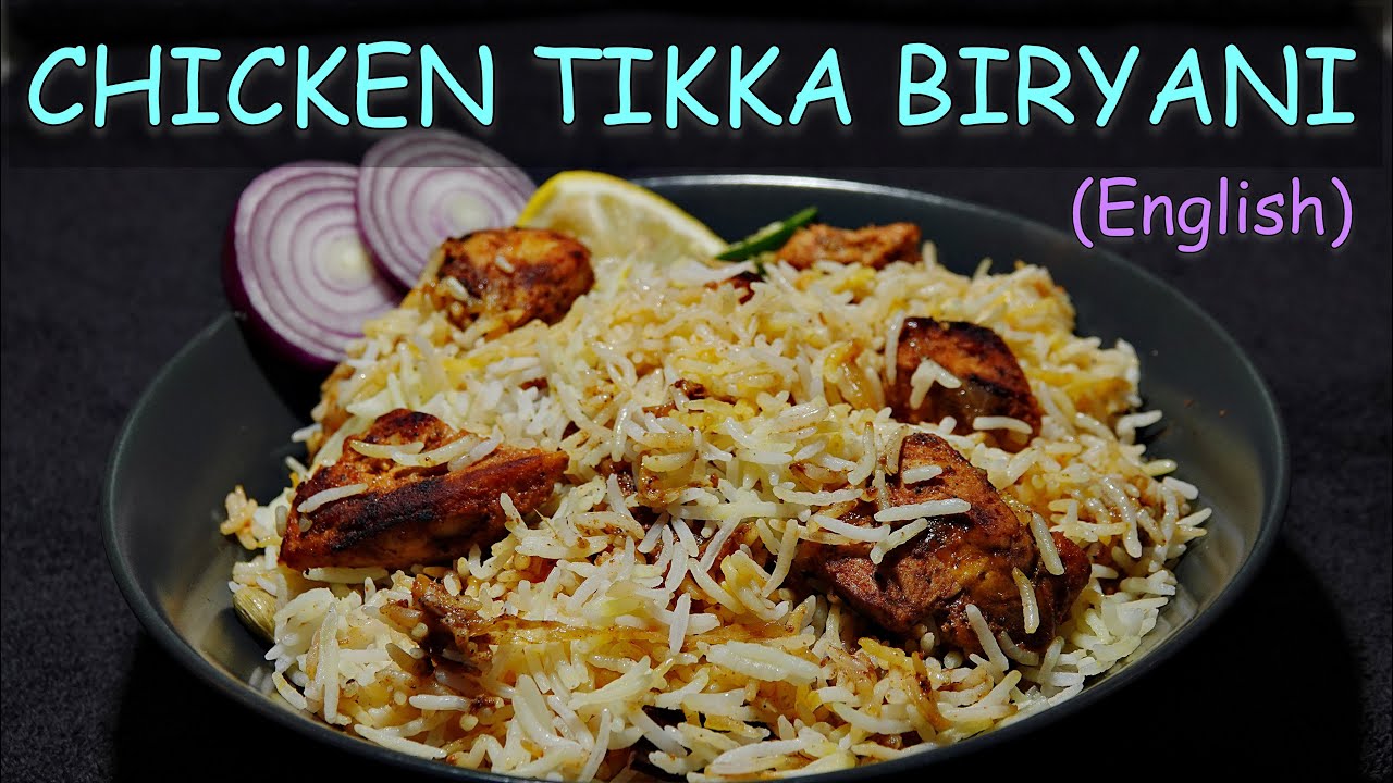 Easy Chicken Tikka Biryani in English| Wandering Eyes