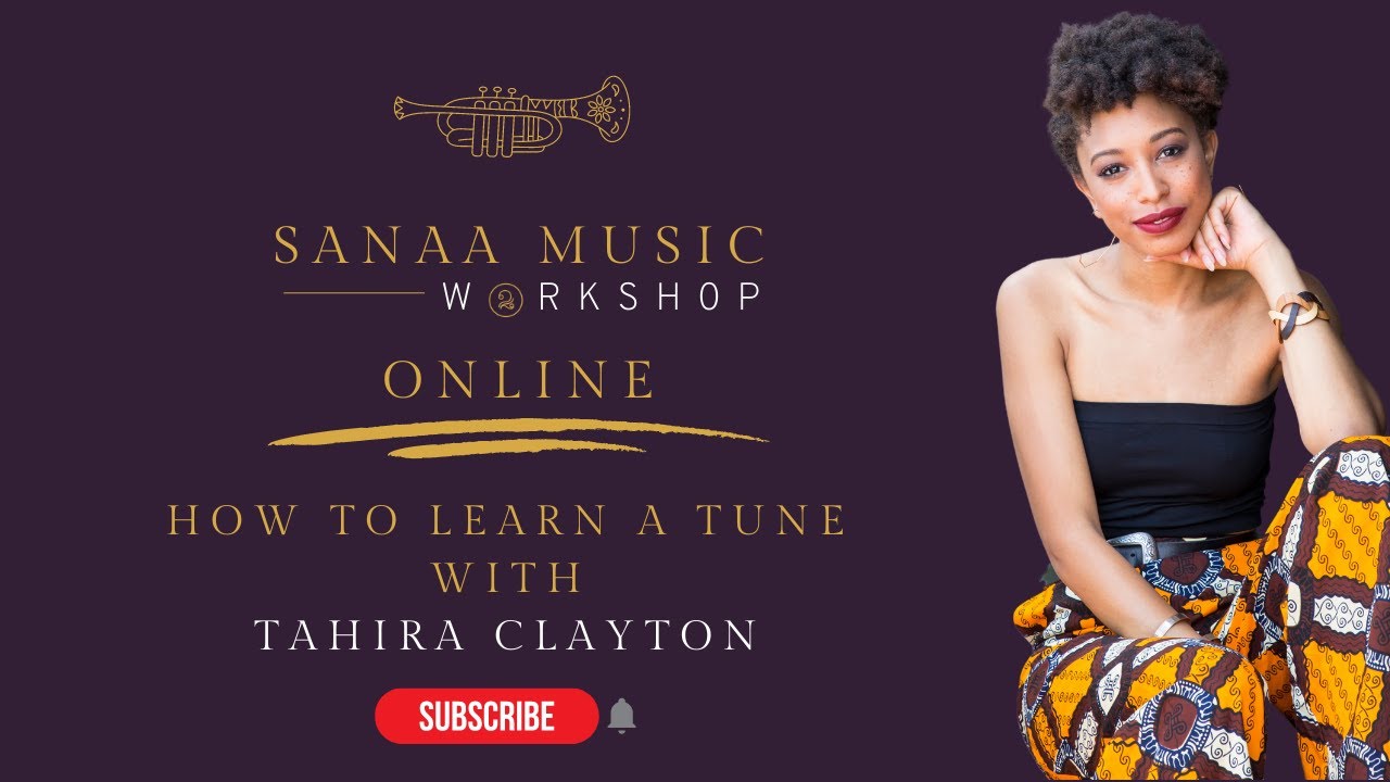 How to Learn Any Tune with Tahira Clayton