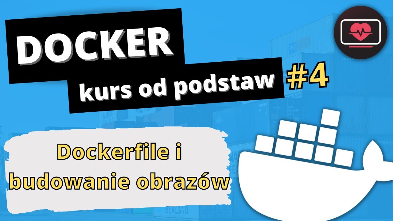 [Kurs Dockera] Jak budować obrazy z Dockerfile? #4