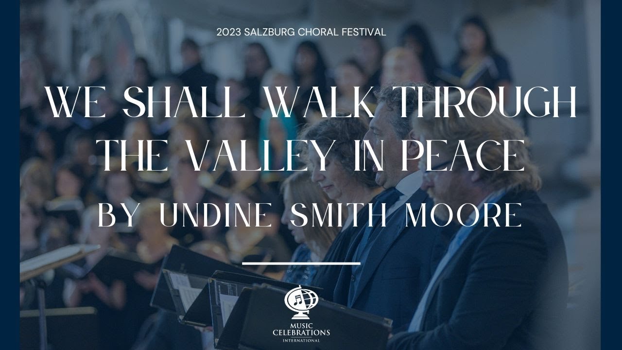 We Shall Walk through the Valley in Peace by Undine Smith Moore