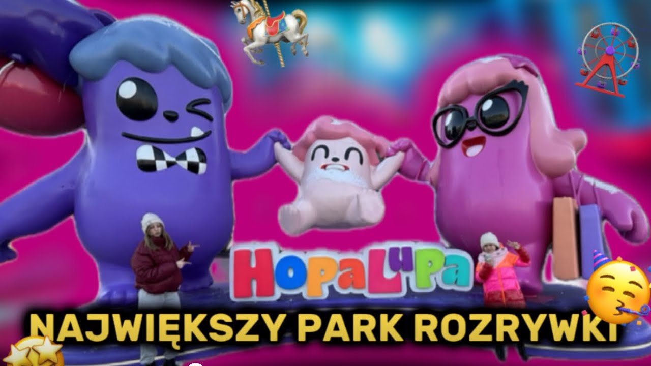 ODWIEDZILIŚMY NOWO OTWARTY NAJWIĘKSZY PARK ROZRYWKI POD DACHEM W EUROPIE! HOPA LUPA