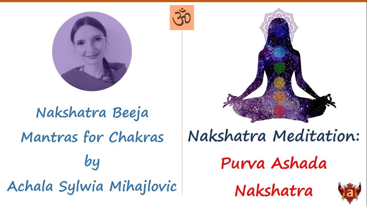 20. Purva Ashada Nakshatra Chakra Meditation with Beeja Mantra