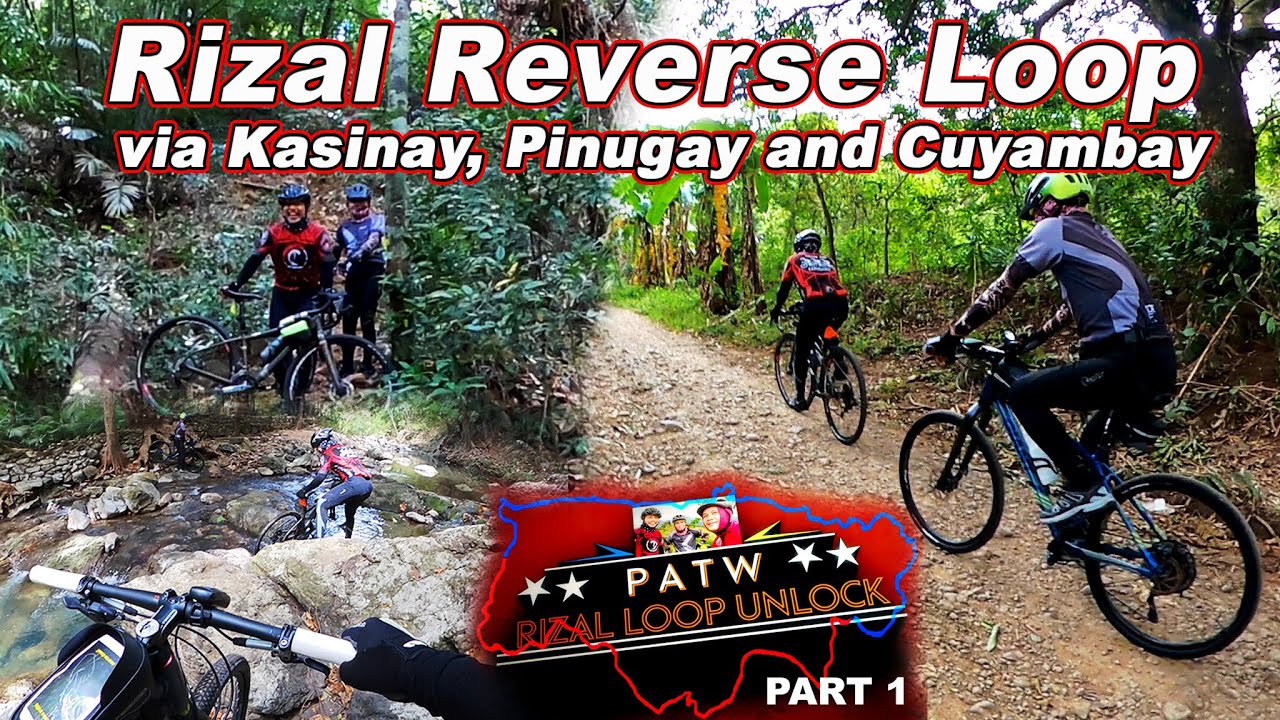 Rizal Reverse Loop via kasinay, Pinugay and Cayumbay  Part 1
