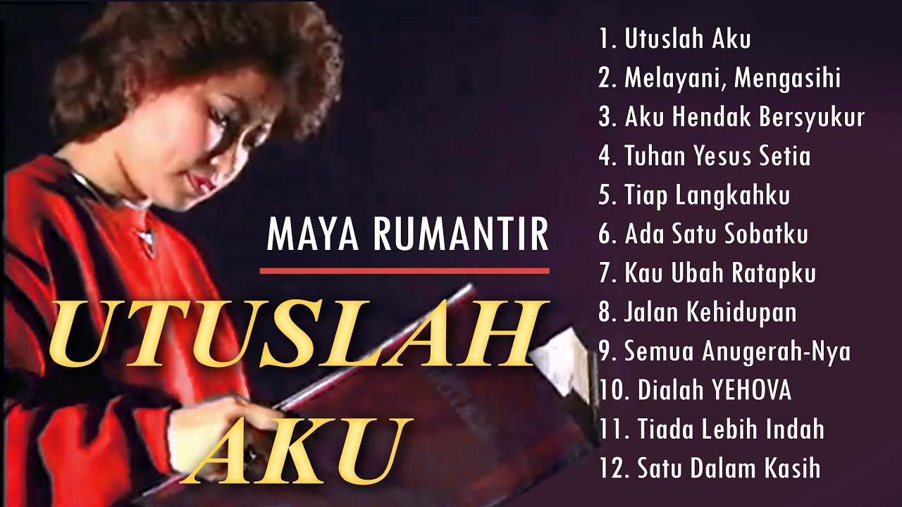 FULL ALBUM: Maya Rumantir - Utuslah Aku