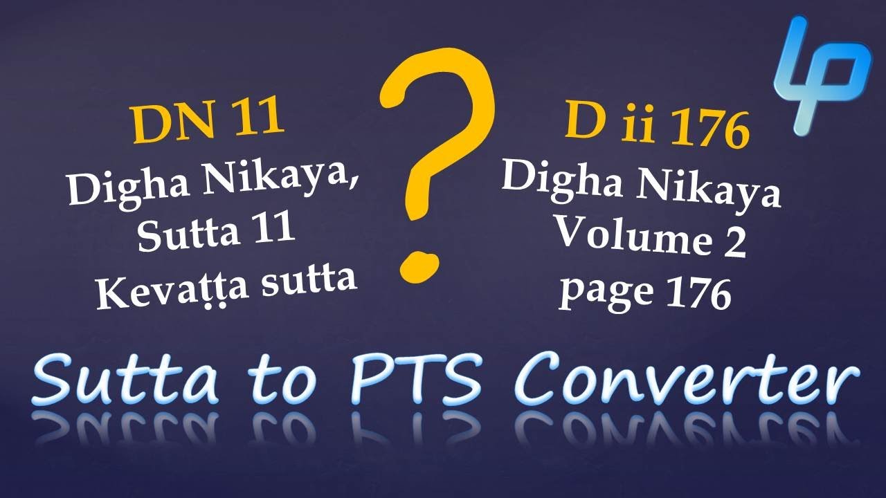 Pali Sutta Number to PTS Vol/pg. Reference Converter :Learn Pali Language
