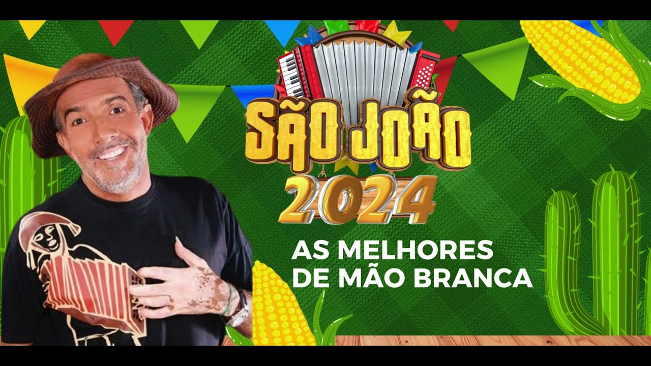 Edigar Mão Branca as melhores de  São João