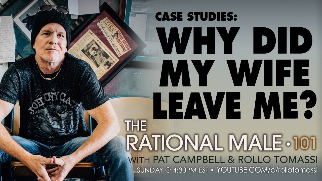 Rollo Tomassi • Case Studies #1 • Why did my wife divorce me?